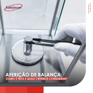 Aferição de balança: como é feita e quais critérios considerar? Calibração de Paquímetro Empresa de Calibração